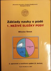 kniha Základy nauky o půdě. 1., - Neživé složky půdy, Jihočeská univerzita, Biologická fakulta 2005