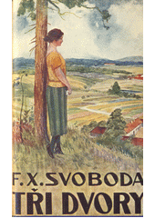 kniha Tři dvory rom., Jos. R. Vilímek 1924