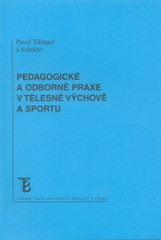 kniha Pedagogické a odborné praxe v tělesné výchově a sportu, Karolinum  2009