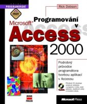 kniha Programování v Microsoft Access 2000 podrobný průvodce programátora tvorbou aplikací v Accessu, CPress 2000