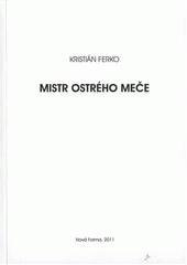 kniha Mistr ostrého meče, Nová Forma 2011