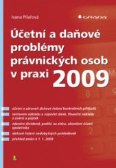 kniha Účetní a daňové problémy právnických osob v praxi 2009, Grada 2009