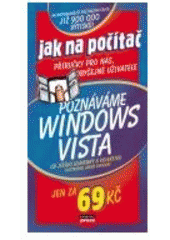 kniha Poznáváme Windows Vista, CPress 2007