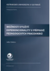 kniha Možnosti využití experiencionality v přípravě pedagogických pracovníků, Ostravská univerzita, Pedagogická fakulta 2012