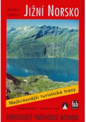kniha Jižní Norsko 50 vybraných turistických tras mezi Oslem, Lomem, Bergenem a Kristiansandem, Freytag & Berndt 2000