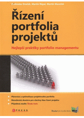 kniha Řízení portfolia projektů nejlepší praktiky portfolio managementu, CPress 2011