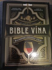 kniha Bible vína  Mistrovský průvodce vínem , Familium 2015