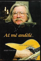 kniha Až mě andělé- smích a pláč chodí pospolu, Akcent 1999