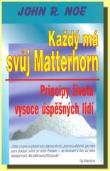 kniha Každý má svůj Matterhorn principy života vysoce úspěšných lidí, Medium 1997