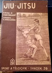 kniha Jiu-Jitsu kniha pro ty, kdož se chtějí státi nepřemožitelnými, B. Pištělák 1939