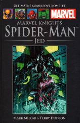 kniha Ultimátní komiksový komplet 64: Marvel Knights - Spider-man: Jed, Hachette 2015