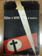 kniha Dýka v kříži [Román], Josef Lukasík 1946