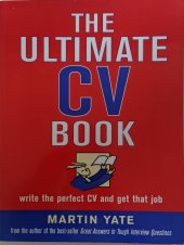 kniha The Ultimate CV Book write the perfect CV and get that job, Kogan Page Limited 2005