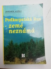 kniha Podkarpatská Rus - země neznámá, H & H 1994