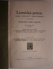 kniha Lesnická práce - Ročník VII (1928) Časopis vydávaný Čs. maticí lesnickou a věnovaný lesnické vědě a praxi, Česká matice lesnická 1928