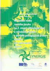 kniha Metodika výuky ruského jazyka na 2. stupni základních škol a středních školách z pohledu pedagogické praxe náměty pro začínajícího učitele, Ostravská univerzita v Ostravě 2009
