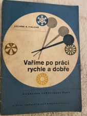 kniha Vaříme po práci rychle a dobře [kuchařka zaměstnané ženy], Státní zdravotnické nakladatelství 1957