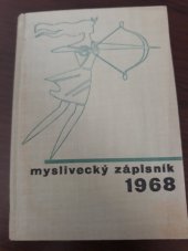 kniha Myslivecký zápisník 1968, Státní zemědělské nakladatelství 1967