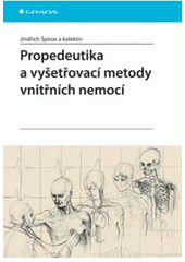 kniha Propedeutika a vyšetřovací metody vnitřních nemocí, Grada 2008