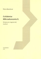 kniha Cvičebnice mikroekonomie II. Skripta pro magisterské studium, Gaudeamus 2013