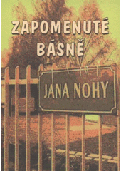 kniha Zapomenuté básně Jana Nohy, Svoboda Servis 2008