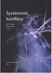 kniha Systémové konflikty, Univerzita Pardubice, Fakulta ekonomicko-správní 2011