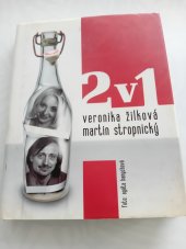 kniha 2v1 Veronika Žilková, Martin Stropnický, x.y.z nakladatelství 2007