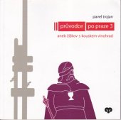 kniha Průvodce po Praze 3 aneb Žižkov s kouskem Vinohrad, Pracownia na Pastwiskach 2014