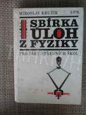 kniha Sbírka úloh z fyziky pro žáky středních škol, Státní pedagogické nakladatelství 1984