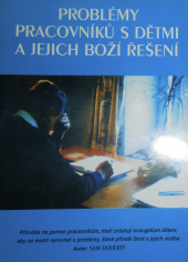 kniha Problémy pracovníků s dětmi a jejich Boží řešení, Dětská misie 1995