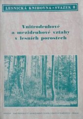 kniha Vnitrodruhové a mezidruhové vztahy v lesních porostech, Brázda 1951