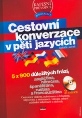 kniha Cestovní konverzace v pěti jazycích [angličtina, němčina, španělština, ruština a francouzština], CPress 2006