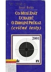 kniha Co musí znát uchazeč o zbrojní průkaz (cvičné testy), Radix 2001