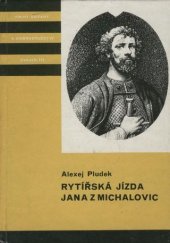 kniha Rytířská jízda Jana z Michalovic příběh z doby gotické : pro čtenáře od 12 let, Albatros 1987