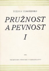 kniha Pružnost a pevnost Díl 1. - Základní theorie a úkoly, Technicko-vědecké vydavatelství 1951