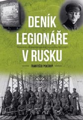 kniha Deník legionáře v Rusku Vzpomínky na vojenskou a válečnou službu 1912–1920., CPress 2020