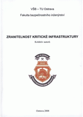 kniha Zranitelnost kritické infrastruktury, Sdružení požárního a bezpečnostního inženýrství 2008