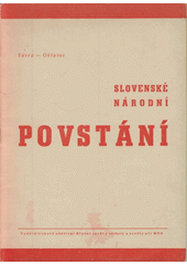 kniha Slovenské národní povstání, Tiskové oddělení hlavní správy výchovy a osvěty při MNO 1945