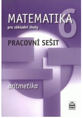 kniha Matematika 6 Aritmetika - pro základní školy., SPN 2007