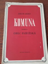 kniha Komuna neboli obec pařížská = (Commune de Paris) : výb. z kn. Z bojů o vykořenění lidské bídy, Mladá fronta 1950