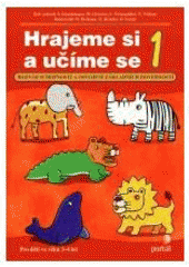 kniha Hrajeme si a učíme se rozvoj schopností a osvojení základních dovedností, Portál 2006