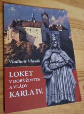 kniha Loket v době života a vlády Karla IV., Hrad Loket 2016