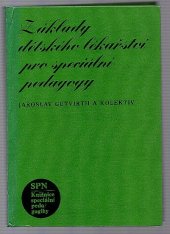 kniha Základy dětského lékařství pro speciální pedagogy, SPN 1984