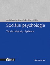 kniha Sociální psychologie Teorie, metody, aplikace, Grada 2019