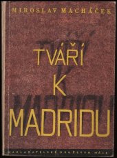 kniha Tváří k Madridu, Nakladatelské družstvo Máje 1947