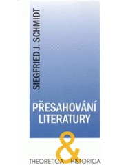 kniha Přesahování literatury od literární vědy k mediální kulturní vědě, Ústav pro českou literaturu Akademie věd České republiky 2008