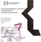 kniha Sociální ekonomika jako cesta k budoucnosti neziskového sektoru studentská konference : Univerzita Hradec Králové, 28. ledna 2011, Gaudeamus 2011