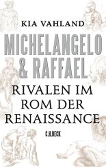 kniha Michelangelo & Raffael Rivalen im Rom der Renaissance, C. H. Beck 2012