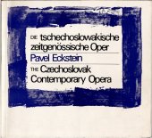 kniha Die tschechoslowakische zeitgenössische Oper = The Czechoslovak contemporary opera (pictures and information : 1921-1966 : Bild und Information, Panton 1967