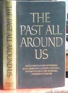 kniha The past all around us an illustrated Guide to the Ruins,Relics,monuments, Reader’s Digest 1979